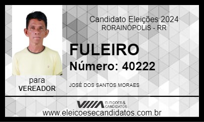 Candidato FULEIRO 2024 - RORAINÓPOLIS - Eleições