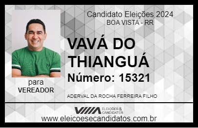 Candidato VAVÁ DO THIANGUÁ 2024 - BOA VISTA - Eleições