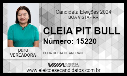 Candidato CLEIA PIT BULL 2024 - BOA VISTA - Eleições