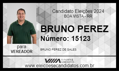 Candidato BRUNO PEREZ 2024 - BOA VISTA - Eleições