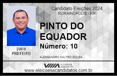 Candidato PINTO DO EQUADOR 2024 - RORAINÓPOLIS - Eleições