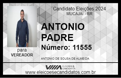 Candidato ANTONIO PADRE 2024 - MUCAJAÍ - Eleições