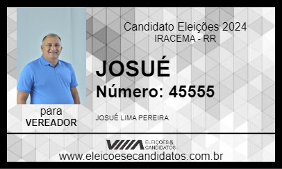 Candidato JOSUÉ 2024 - IRACEMA - Eleições