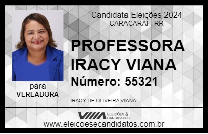 Candidato PROFESSORA IRACY VIANA 2024 - CARACARAÍ - Eleições