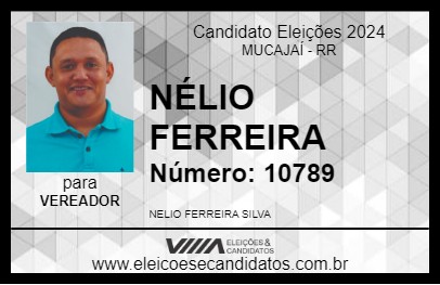 Candidato NÉLIO FERREIRA 2024 - MUCAJAÍ - Eleições