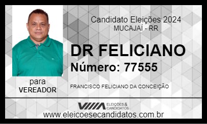 Candidato DR FELICIANO 2024 - MUCAJAÍ - Eleições