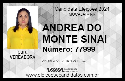 Candidato ANDREA DO MONTE SINAI 2024 - MUCAJAÍ - Eleições