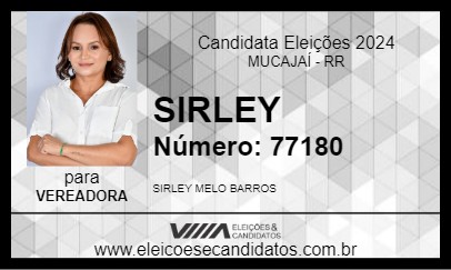 Candidato SIRLEY 2024 - MUCAJAÍ - Eleições