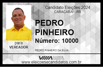 Candidato PEDRO PINHEIRO 2024 - CARACARAÍ - Eleições