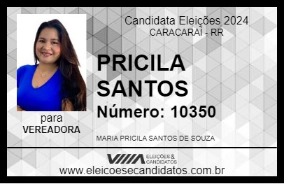 Candidato PRICILA SANTOS 2024 - CARACARAÍ - Eleições