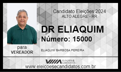 Candidato DR ELIAQUIM 2024 - ALTO ALEGRE - Eleições