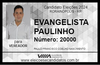 Candidato EVANGELISTA PAULINHO 2024 - RORAINÓPOLIS - Eleições