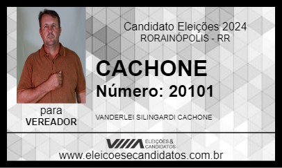 Candidato CACHONE 2024 - RORAINÓPOLIS - Eleições