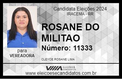 Candidato ROSANE DO MILITAO 2024 - IRACEMA - Eleições