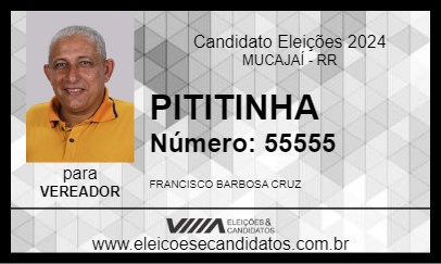 Candidato PITITINHA 2024 - MUCAJAÍ - Eleições