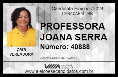 Candidato PROFESSORA JOANA SERRA 2024 - CARACARAÍ - Eleições