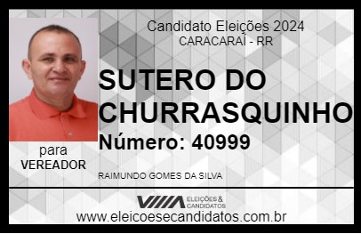 Candidato SUTERO DO CHURRASQUINHO 2024 - CARACARAÍ - Eleições