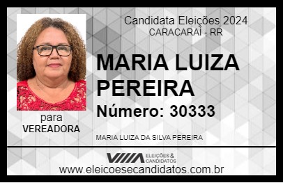 Candidato MARIA LUIZA PEREIRA 2024 - CARACARAÍ - Eleições