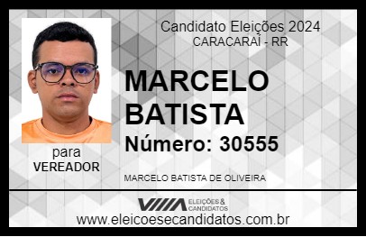 Candidato MARCELO BATISTA 2024 - CARACARAÍ - Eleições