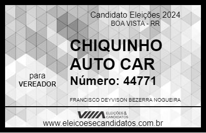 Candidato CHIQUINHO AUTO CAR 2024 - BOA VISTA - Eleições