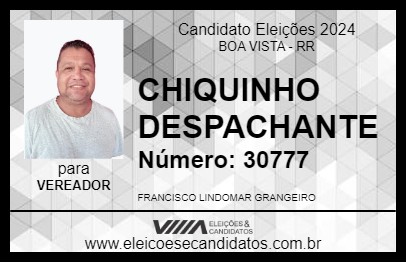 Candidato CHIQUINHO DESPACHANTE 2024 - BOA VISTA - Eleições