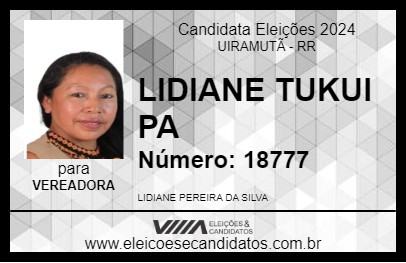 Candidato LIDIANE TUKUI PA 2024 - UIRAMUTÃ - Eleições