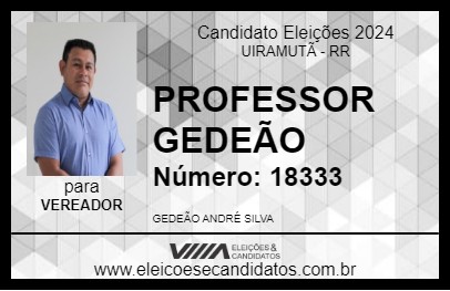 Candidato PROFESSOR GEDEÃO 2024 - UIRAMUTÃ - Eleições