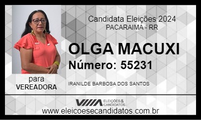 Candidato OLGA MACUXI 2024 - PACARAIMA - Eleições