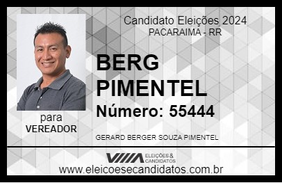 Candidato BERG PIMENTEL 2024 - PACARAIMA - Eleições