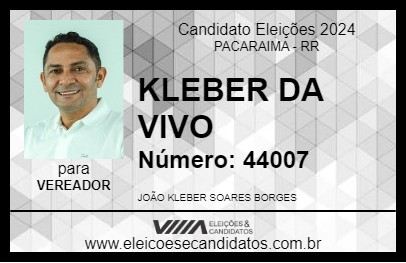 Candidato KLEBER DA VIVO 2024 - PACARAIMA - Eleições