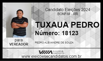 Candidato TUXAUA PEDRO  2024 - BONFIM - Eleições