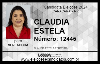 Candidato CLAUDIA ESTELA 2024 - CARACARAÍ - Eleições