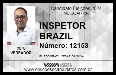 Candidato INSPETOR BRAZIL 2024 - MUCAJAÍ - Eleições