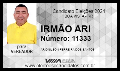 Candidato IRMÃO ARI 2024 - BOA VISTA - Eleições