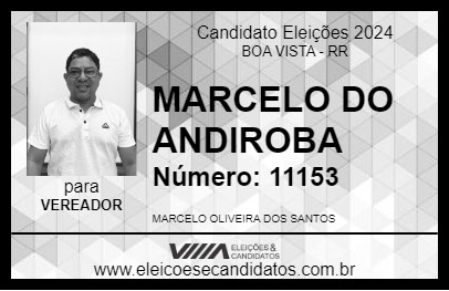 Candidato MARCELO DO ANDIROBA 2024 - BOA VISTA - Eleições