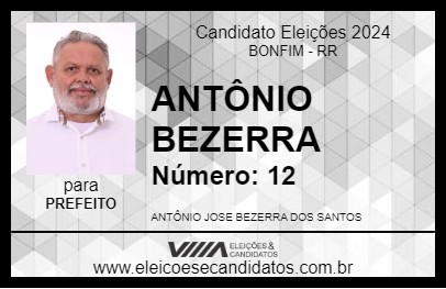 Candidato ANTÔNIO BEZERRA 2024 - BONFIM - Eleições