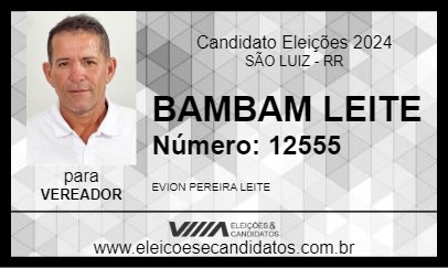 Candidato BAMBAM LEITE 2024 - SÃO LUIZ - Eleições