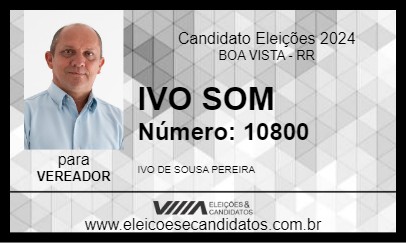 Candidato IVO SOM 2024 - BOA VISTA - Eleições