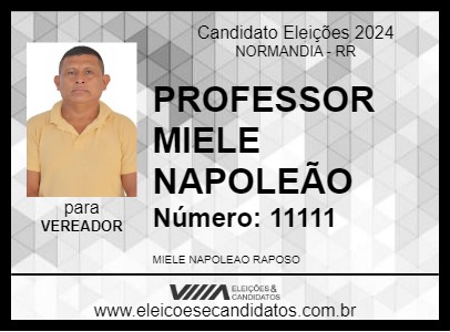 Candidato PROFESSOR MIELE NAPOLEÃO 2024 - NORMANDIA - Eleições