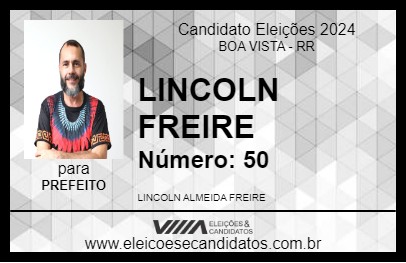 Candidato LINCOLN FREIRE 2024 - BOA VISTA - Eleições