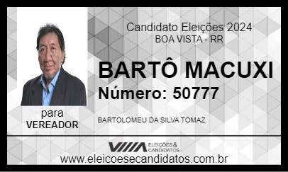 Candidato BARTÔ MACUXI 2024 - BOA VISTA - Eleições