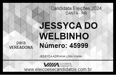 Candidato JESSYCA DO WELBINHO 2024 - CANTÁ - Eleições