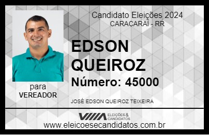 Candidato EDSON QUEIROZ 2024 - CARACARAÍ - Eleições