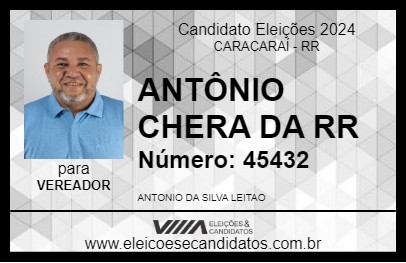 Candidato ANTÔNIO CHERA DA RR 2024 - CARACARAÍ - Eleições