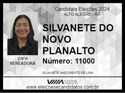 Candidato SILVANETE DO NOVO PLANALTO 2024 - ALTO ALEGRE - Eleições