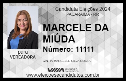 Candidato MARCELE DA MIÚDA 2024 - PACARAIMA - Eleições