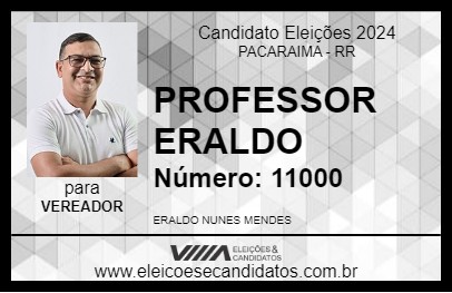 Candidato PROFESSOR ERALDO 2024 - PACARAIMA - Eleições