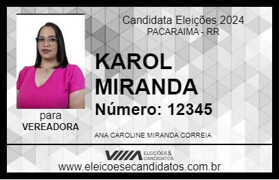 Candidato KAROL MIRANDA 2024 - PACARAIMA - Eleições