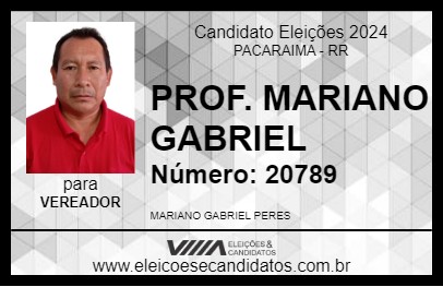 Candidato PROF. MARIANO GABRIEL 2024 - PACARAIMA - Eleições