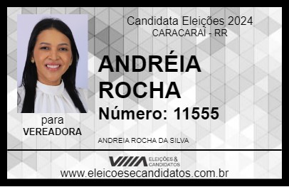 Candidato ANDRÉIA ROCHA 2024 - CARACARAÍ - Eleições